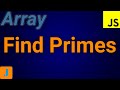 How To Find Prime Numbers In Array JavaScript