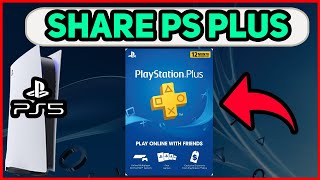 PS5 HOW TO SHARE PS PLUS NEW!