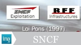 Quels sont les rôles de la SNCF et de RFF ? - Archive INA