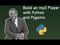 How to Build an mp3 player with Python - Introduction