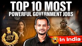 INDIA'S 10 Most POWERFUL Government Jobs with REAL Authority