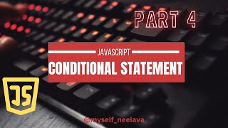 Conditional Statement In JavaScript || JavaScript tutorial #4