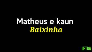 BAIXINHA - MATHEUS E KAUAN (LETRA)