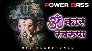 Om Kar Swarupa Soundcheck || Power Bass || DJ Sanket || Use Headphones