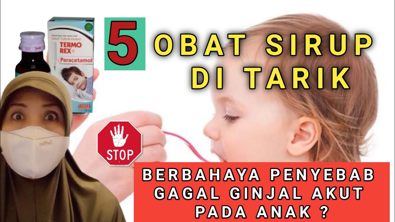 WASPADA BPOM : INI LAH 5 MEREK OBAT SIRUP YANG DI LARANG BEREDAR - YouTube