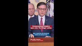 Congressional leaders spar over 'No Kings' rallies