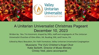 12/10/24 - A Unitarian Universalist Christmas Pageant