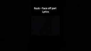 Dwayne "Rock" Johnson - Face Off part Lyrics