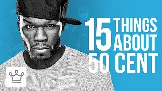 15 Things You Didn't Know About 50 Cent