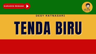 TENDA BIRU - Desy Ratnasari (Karaoke Reggae Version) By Daehan Musik