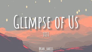 JOJI - GLIMPSE OF US (LYRICS)