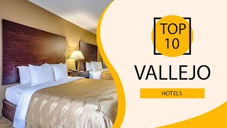Top 10 Best Hotels to Visit in Vallejo, California | USA - English