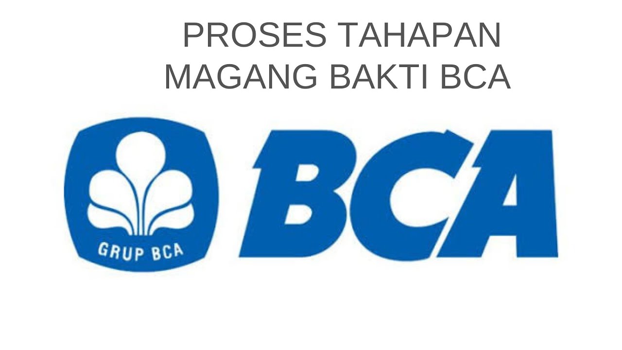 MAGANG BAKTI BCA 2022 ( My Experience Magang Bakti BCA ) - YouTube