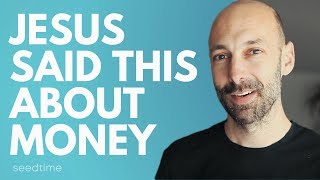 3 Surprising Things Jesus Said About Money