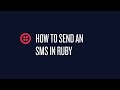 How to Send SMS in Ruby with Twilio
