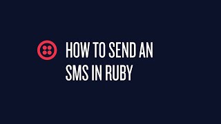 How to Send SMS in Ruby with Twilio