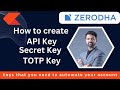 How to create TOTP key, API key & Secret Key for Zerodha Kite connect #zerodha  #algotrading