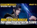 KEMAMPUAN BERTARUNG QIN CHEN MEMBUAT PARA MURID TERKESAN -ALUR CERITA MARTIAL MASTER EPISODE 461-462