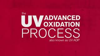 The UV Advanced Oxidation Process (UV AOP) - Breaking Down Chemical Contaminants in Water