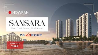 PS Sansara: Riverfront Luxury 3/4/5 BHK Residences in Howrah