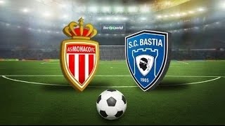 AS Monaco vs Bastia Full match France League 1 2015 (13/03/2015)