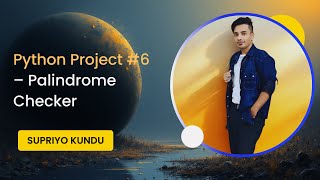 ๐ Python Project #6 โ Palindrome Checker | Learn Python Step by Step | Mini Project Series