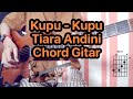 Kupu - Kupu - Tiara Andini | Tutorial Chord dan Kunci Gitar