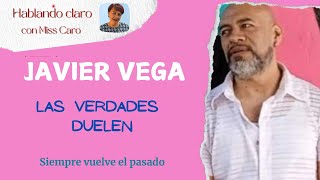 Javier Vega Las verdades duelen