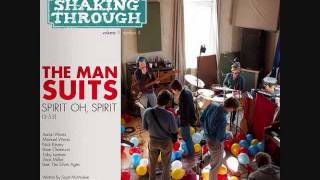 The Man Suits - Spirit, Oh Spirit | Shaking Through (Song Stream)