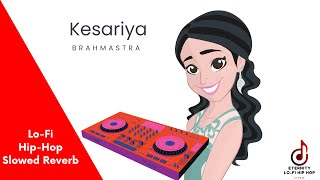 Kesariya Tera Ishq Hai Piya LoFi Remix Hip Hop Song | Slowed Reverb Bollywood