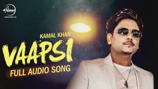 Vaapsi (Full Audio Song) | Harish Verma | Sameksha | Dhrriti Saharan | Kamal Khan | Speed Records