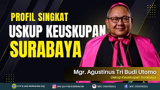 PROFIL MGR. AGUSTINUS TRI BUDI UTOMO | USKUP KEUSKUPAN SURABAYA