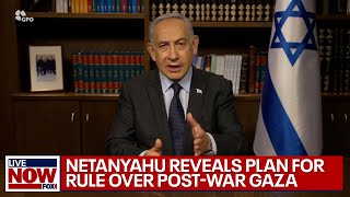 Israel-Hamas war: Netanyahu reveals post-war Gaza plan, Palestinians reject | LiveNOW from FOX