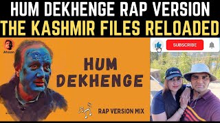 Hum Dekhenge Song Rap | The Kashmir Files Song l Ahaan Music | Namaste Canada Reacts