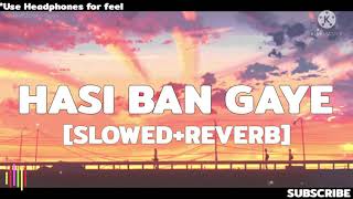 Hasi Ban Gaye-[Slowed+Reverb] | Humari Adhuri Kahani | AUDIO SONG | a e s t h e t i c