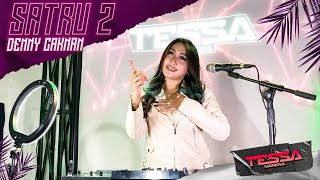SATRU 2 REMIX LAGU INDONESIA PALING VIRAL BY DJ TESSA MORENA