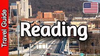 Reading, Pennsylvania Travel Guide: 12 BEST Things To Do in Reading, USA