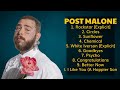 ✨ Post Malone ✨ ~ Greatest Hits ~ Best Songs Music Hits Collection Top 10 Pop Artists Of All Ti