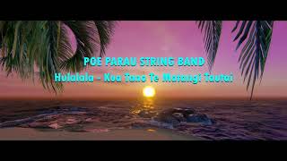 POE PARAU STRING BAND - Hulalala - Kua Tano Te Matangi Tautai - COOK ISLANDS MUSIC