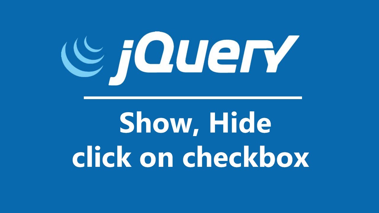 How To Jquery Show Hide Elements By Click On Checkbox Youtube How To Jquery Show Hide Elements By Click On Checkbox Youtube
