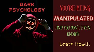10 Signs You're Being MANIPULATED| Become IMPOSSIBLE To Manipulate| DARK PSYCHOLOGY|Apply Psychology