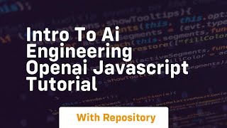 Intro to ai engineering openai javascript tutorial