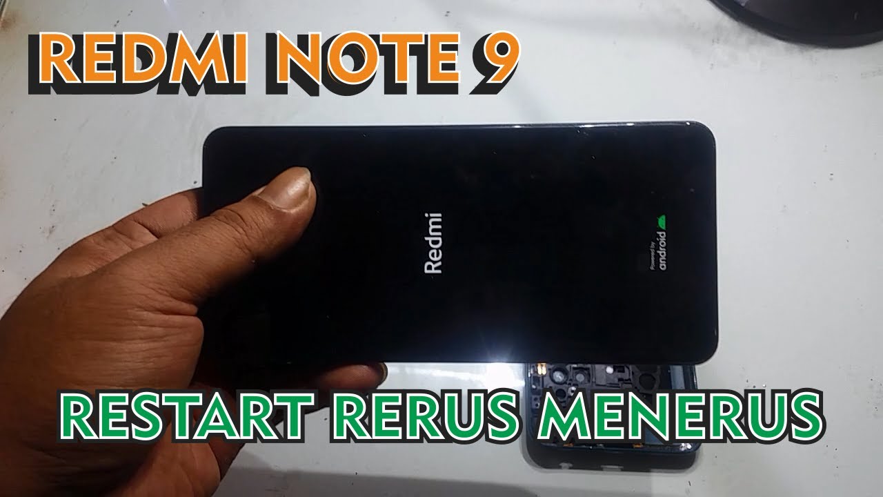 Redmi Note 9 Restart Terus Menerus | Tidak Mau Masuk Menu Handphone ...