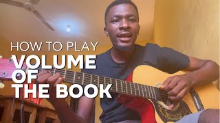 HOW TO PLAY VOLUME OF THE BOOK BY MOSES AKOH FT.THEOPHILUS SUNDAY//GREATMAN TAKIT