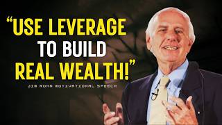 How to Use Leverage to Build Real Wealth and Cash Flow (Instead of Working Forever) | Jim Rohn