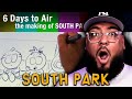 6 Days to Air: The Making of South Park Reaction