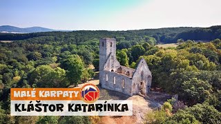 KLÁŠTOR KATARÍNKA - Malé Karpaty