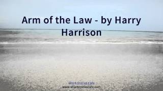 Arm of the Law   by Harry Harrison