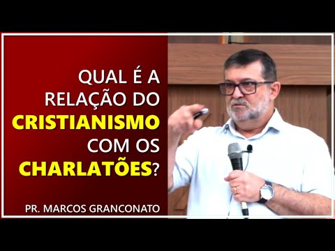 Qual é A Relação Do Cristianismo Com Os Charlatões? - Pr. Marcos ...