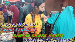 WAU Banyak cewek  cantik berdatangan di pasar donomulyo menjelang lebaran 1 hari  tahun 2021